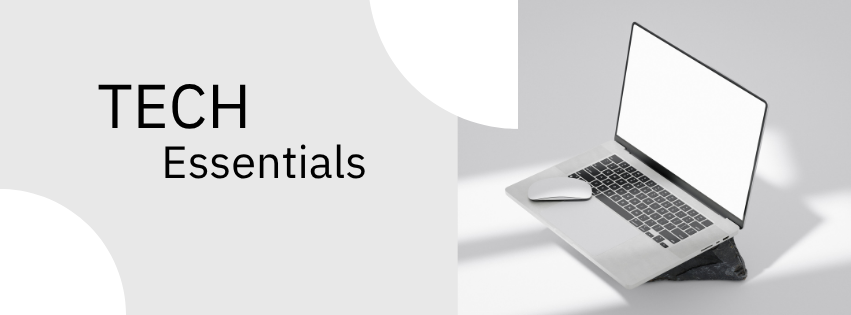 Tech Essentials